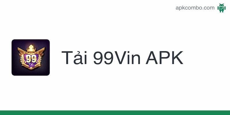 99vin club - Thiên đường game giải trí online cực chất lượng 3 Link tải 99vin club mới nhất