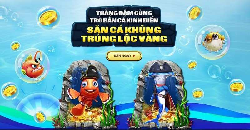 Bắn Cá Đoạt Bảo - Cổng game mang đến cảm giác đặc biệt 6 Ưu đãi lớn cho mọi người chơi