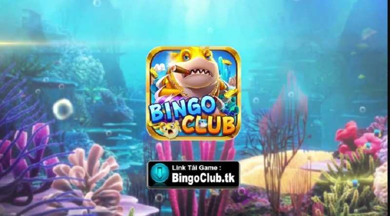 Bingo Club cổng game bắn cá thuộc top hàng đầu hiện nay 7 Nhận thưởng nhờ game hay