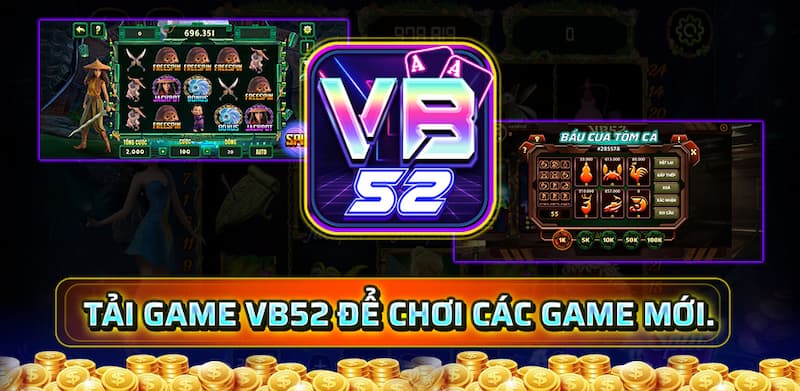VB52 - Cổng Game Đổi Thưởng Đình Đám Hàng Đầu Việt Nam 1 Đôi nét tiêu biểu nhất về cổng game VB52