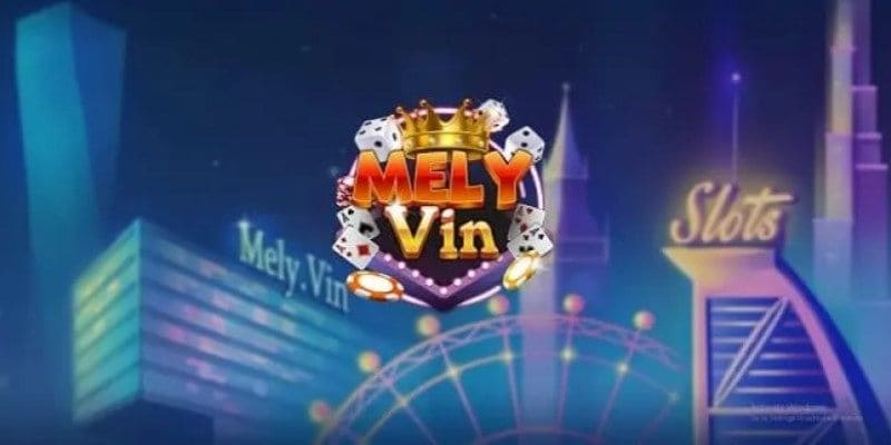 Mely Vin - Cổng Game Đổi Thưởng Mới Với Giá Trị Thưởng To 1 Giới thiệu về cổng game Mely Vin