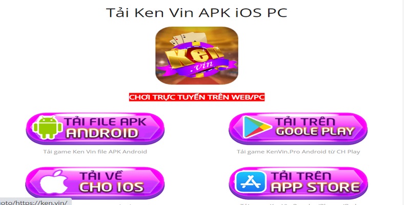 Ken vin - Cổng game đổi thưởng hàng đầu Việt Nam 3 Hướng dẫn tải Kenvin cho điện thoại và máy tính